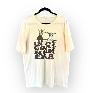 'In My Goat Mom Era' Off-White Ladies T-Shirt | Sz XL | NWOT | Bella Canvas